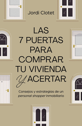 LAS 7 PUERTAS PARA COMPRAR TU VIVIENDA Y ACERTAR