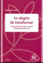 LA ALEGR�A DE TRANSFORMAR
