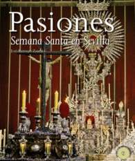 PASIONES. LA SEMANA SANTA EN SEVILLA
