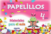 MATERIAL PARA EL AULA. PROYECTO PAPELILLOS 4 AOS EDUCACIN INFANTIL