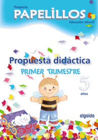 PROPUESTA DID�CTICA.PROYECTO PAPELILLOS 5 A�OS EDUCACI�N INFANTIL