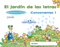 EL JARD�N DE LAS LETRAS. CONSONANTES 1. EDUCACI�N INFANTIL