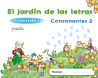 EL JARD�N DE LAS LETRAS. CONSONANTES 2. EDUCACI�N INFANTIL