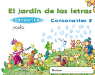 EL JARDN DE LAS LETRAS. CONSONANTES 3. EDUCACIN INFANTIL