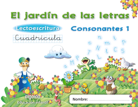EL JARDN DE LAS LETRAS. LECTOESCRITURA. CONSONANTES 1. CUADRCULA. 5 AOS