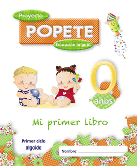 PROYECTO EDUCACI�N INFANTIL. POPETE 0 A�OS