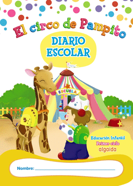 LIBRO-AGENDA/DIARIO DE CLASE. EL CIRCO DE PAMPITO. 1 CICLO EDUCACIN INFANTIL