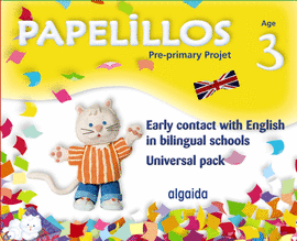 PAPELILLOS: PRE-PRIMARY PROYECT. EARLY CONTACT WITH ENGLISH IN BILINGUAL SCHOOLS