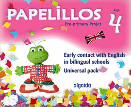 PAPELILLOS: PRE-PRIMARY PROYECT. EARLY CONTACT WITH ENGLISH IN BILINGUAL SCHOOLS