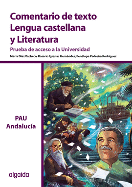 COMENTARIO DE TEXTO. LENGUA CASTELLANA Y LITERATURA. PRUEBA DE ACCESO A LA UNIVE