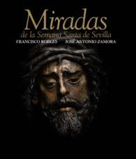 MIRADAS DE LA SEMANA SANTA DE SEVIL