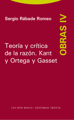 TEOR�A Y CR�TICA DE LA RAZ�N. KANT Y ORTEGA Y GASSET