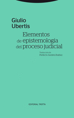 ELEMENTOS DE EPISTEMOLOGIA DEL PROCESO JUDICIAL