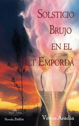 SOLSTICIO BRUJO EN EL ALT EMPORD