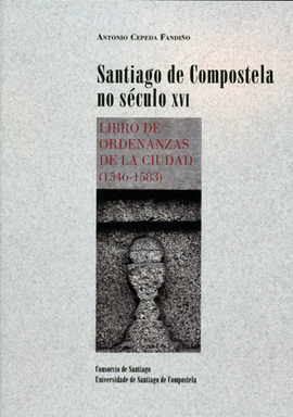 SANTIAGO DE COMPOSTELA NO S�CULO XVI