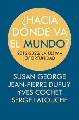 HACIA D�NDE VA EL MUNDO?
