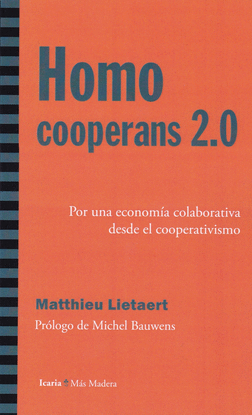 HOMO COOPERANS 2,0. POR UNA ECONOMA COOPERATIVA DESDE EL COOPERATIVISMO
