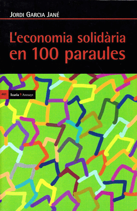 L'ECONOMIA SOLID�RIA EN 100 PARAULES
