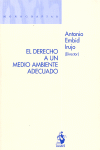 EL DERECHO A UN MEDIO AMBIENTE ADECUADO