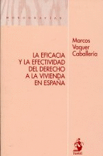 EFICACIA Y LA EFECTIVIDAD DEL DERECHO A LA VIVIENDA EN ESPAA, LA