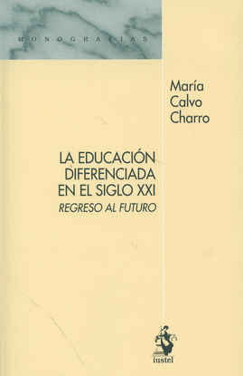 LA EDUCACIN DIFERENCIADA EN EL SIGLO XXI. REGRESO AL FUTURO