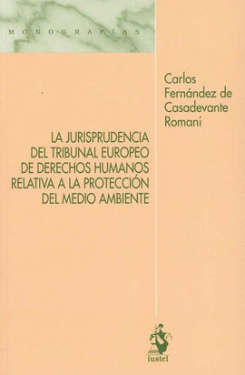 LA JURISPRUDENCIA DEL TRIBUNAL EUROPEO DE DERECHOS HUMANOS RELATIVA A LA PROTECC