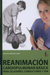 REANIMACION CARDIOPULMONAR BASICA PARA CELADORES CONDUCTORES