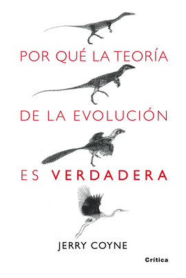 POR QUE LA TEOR�A DE LA EVOLUCI�N ES VERDADERA