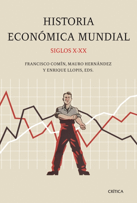 HISTORIA ECON�MICA MUNDIAL, SIGLOS X-XX