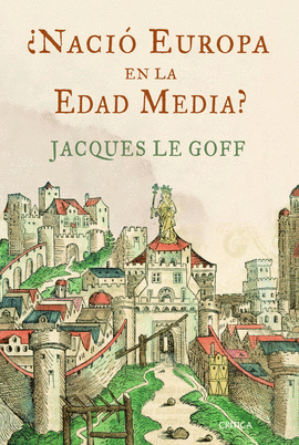 �NACI� EUROPA EN LA EDAD MEDIA?