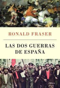 LAS DOS GUERRAS DE ESPA�A LA GUERRA