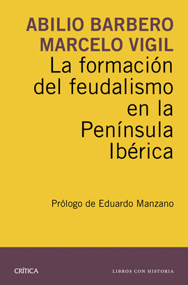 LA FORMACI�N DEL FEUDALISMO EN LA PEN�NSULA IB�RICA