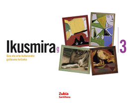 IKUSMIRA 3 SAILA GIZA ETA ARTE KULTURARAKO GAITASUNA LORTZEKO