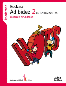 EUSKARA ADIBIDEZ 2 LEHEN HEZKUNTZA KOADERNOA BIGARREN HIRUHILEKOA JAKINTZAREN BI