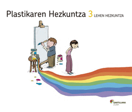 PLASTIKAREN HEZKUNTZA 3 LEHEN