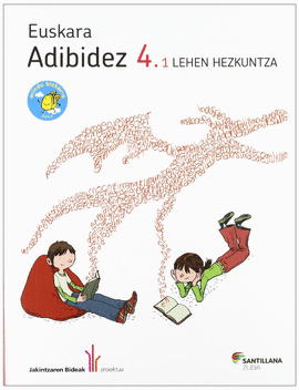 EUSKARA ADIBIDEZ 4 LEHEN HEZKUNTZA IKASLIBURUA JAKINTZAREN BIDEAK ARINDU BIZKARR