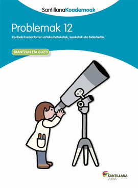 PROBLEMAK 12 SANTILLANA KOADERNOAK