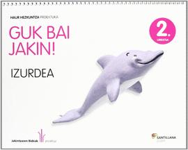 GUK BAI JAKIN! 2 URRATSA IZURDEA