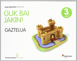 GUK BAI JAKIN! 3 URRATSA GAZTELUA
