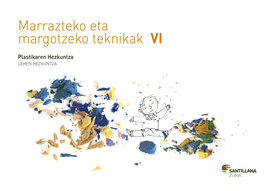 MARRAZTEKO ETA MARGOTZEKO TEKNIKAK VI 6 LEHEN HEZKUNTZA
