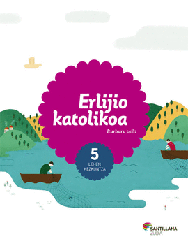 ERLIJIO KATOLIKOA ITURBURU SAILA 5 LEH