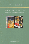 TEATRO, NOVELA Y CINE EN LOS INICIOS DEL SIGLO XXI
