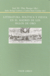 LITERATURA, POLTICA Y FIESTA EN EL MADRID DE LOS SIGLOS DE ORO
