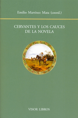 CERVANTES Y LOS CAUCES DE LA NOVELA