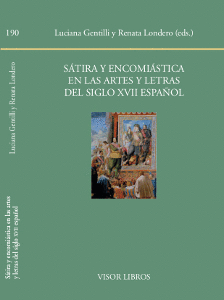 STIRA Y ENCOMISTICA EN LAS ARTES Y LETRAS DEL SIGLO XVII ESPAOL