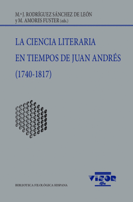 LA CIENCIA LITERARIA EN TIEMPOS DE JUAN ANDRS (1740-1817)