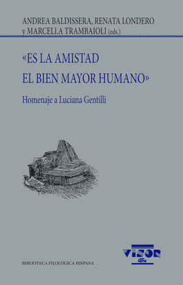 �ES LA AMISTAD EL BIEN MAYOR HUMANO�