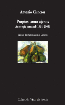 PROPIOS COMO AJENOS (ANTOLOG�A PO�TICA, 1961-2005)