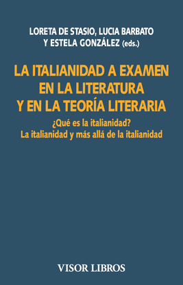 LA ITALIANIDAD A EXAMEN EN LA LITERATURA Y EN LA TEORA