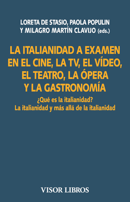 LA ITALIANIDAD A EXAMEN EN EL CINE, LA TV, EL VDEO, EL TEATRO, LA OPERA Y LA G